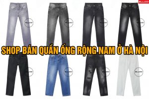 Shop bán quần ông rộng nam ở Hà Nộii